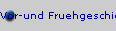 Vor-und Fruehgeschichte