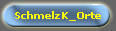 SchmelzK_Orte